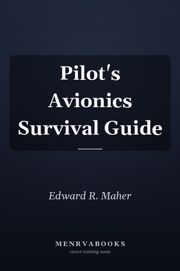 Pilot's Avionics Survival Guide