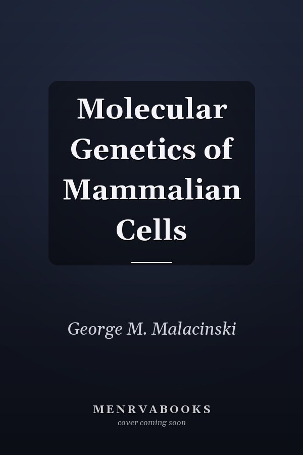 Molecular Genetics of Mammalian Cells