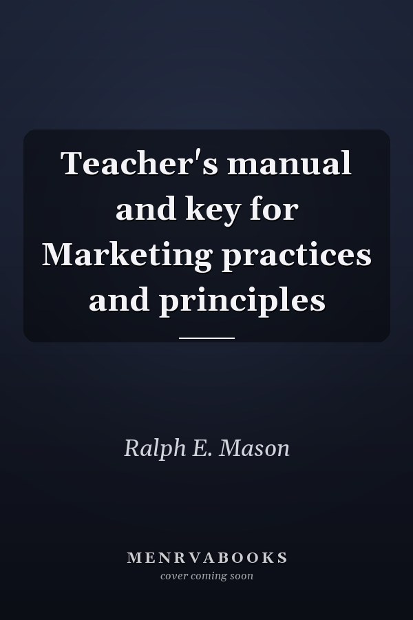 Teacher's manual and key for Marketing practices and principles