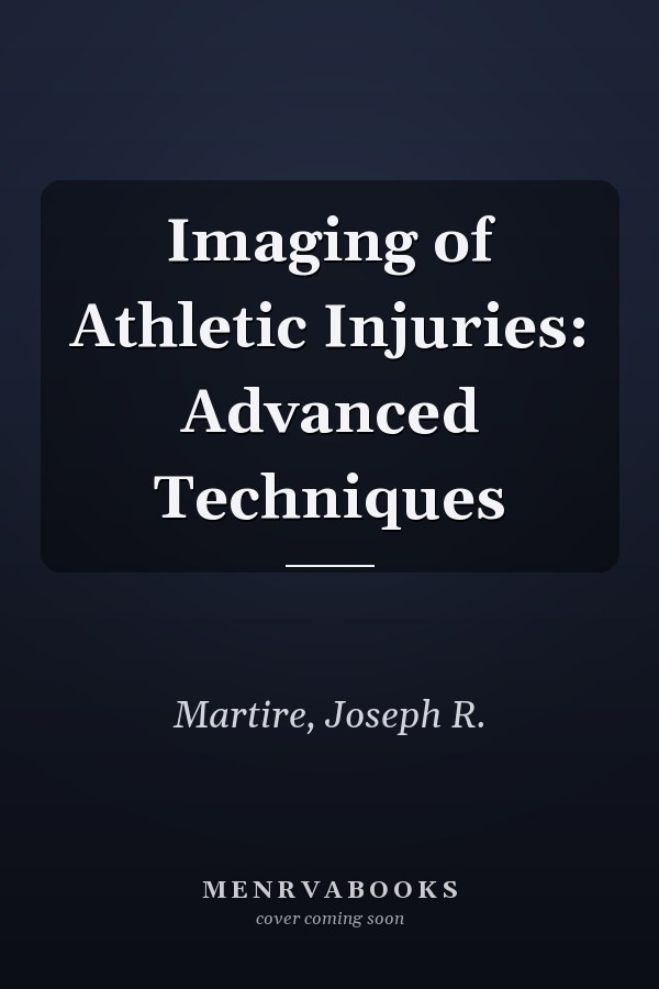 Imaging of Athletic Injuries: Advanced Techniques
