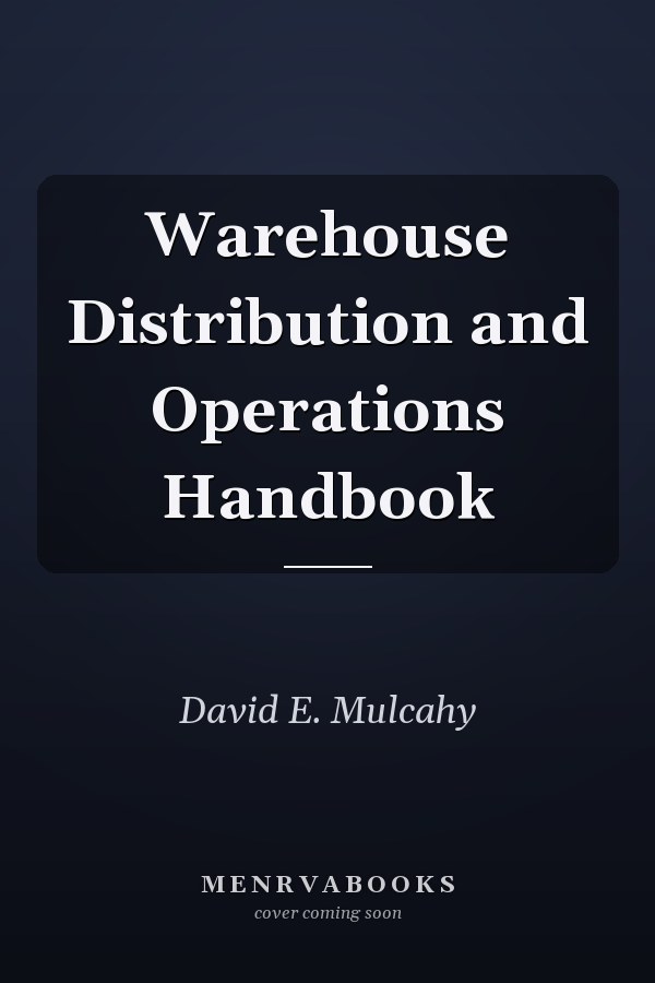 Warehouse Distribution and Operations Handbook