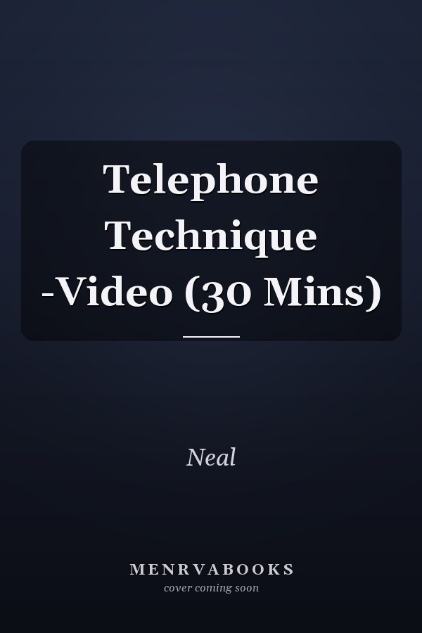 Telephone Technique -Video (30 Mins)