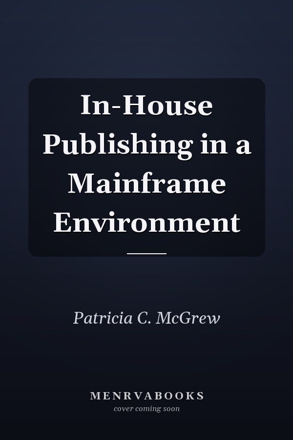 In-House Publishing in a Mainframe Environment
