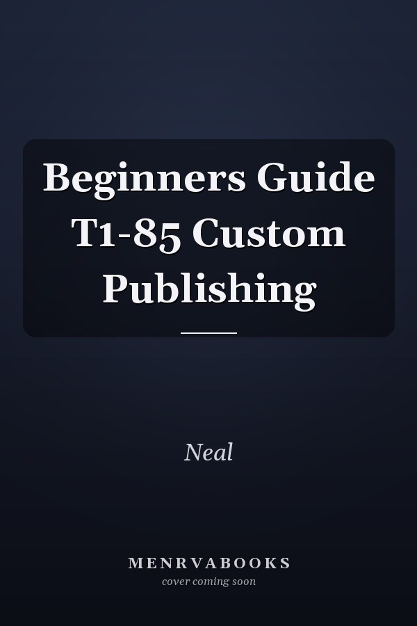 Beginners Guide T1-85 Custom Publishing