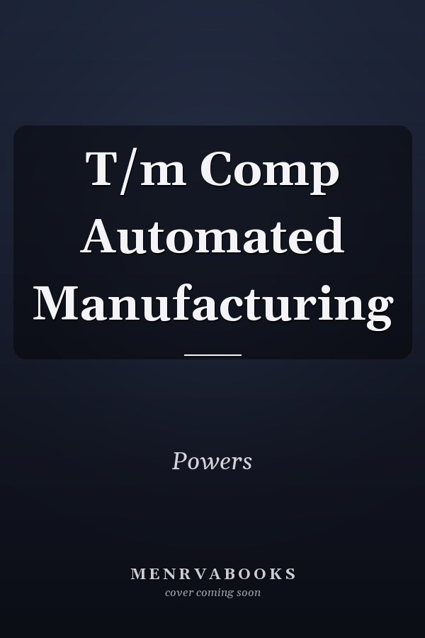 T/m Comp Automated Manufacturing