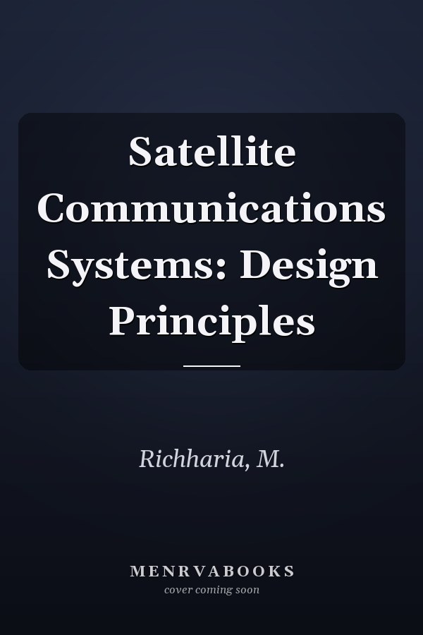 Satellite Communications Systems: Design Principles