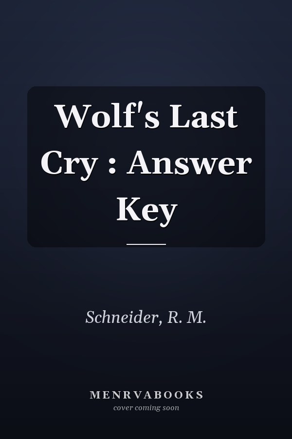 Wolf's Last Cry : Answer Key