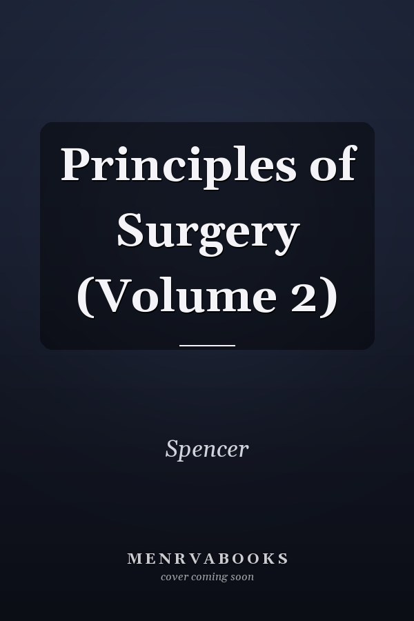 Principles of Surgery (Volume 2)
