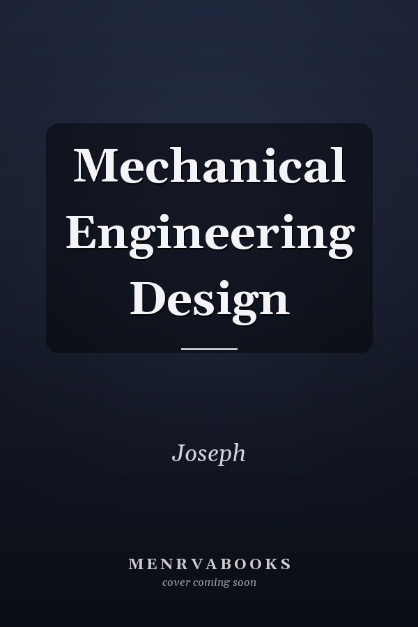 Mechanical Engineering Design