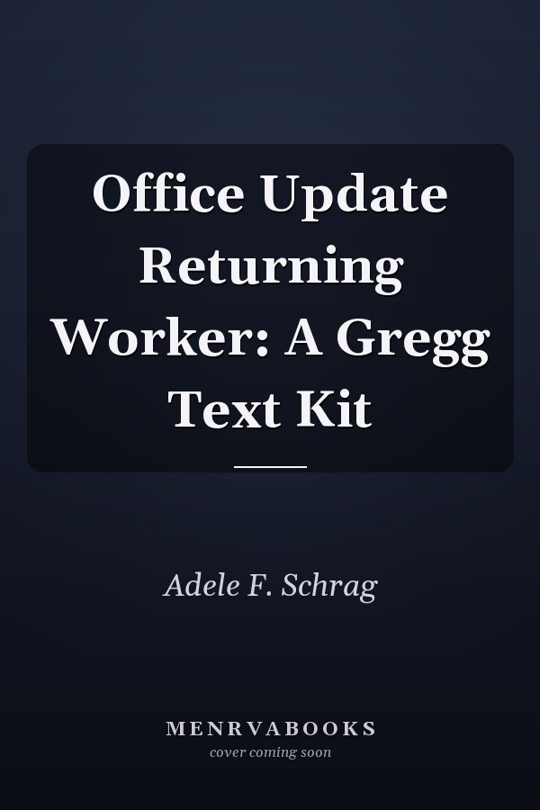 Office Update Returning Worker: A Gregg Text Kit
