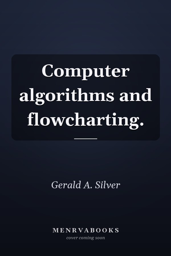 Computer algorithms and flowcharting.