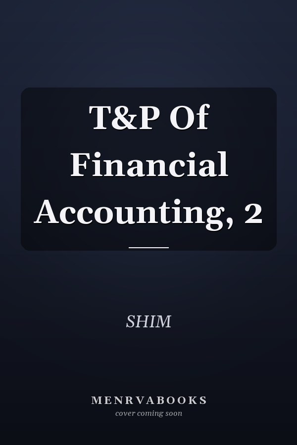 T&P Of Financial Accounting, 2