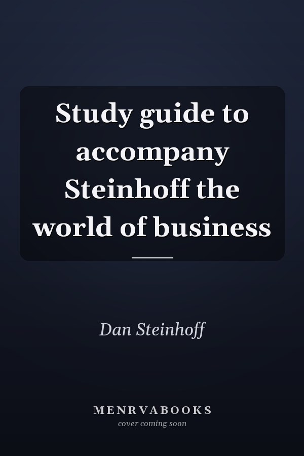 Study guide to accompany Steinhoff the world of business