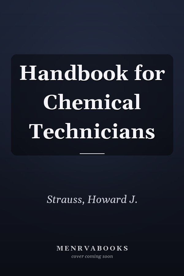Handbook for Chemical Technicians