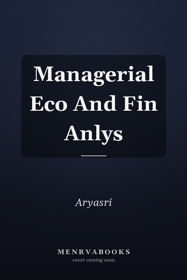 Managerial Eco And Fin Anlys
