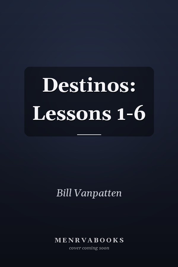 Destinos: Lessons 1-6