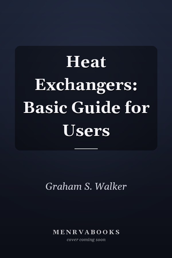 Heat Exchangers: Basic Guide for Users