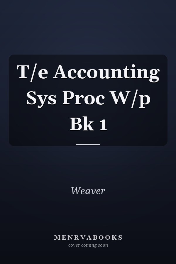 T/e Accounting Sys Proc W/p Bk 1