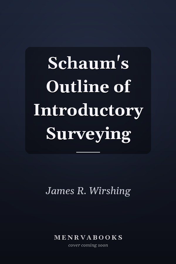 Schaum's Outline of Introductory Surveying