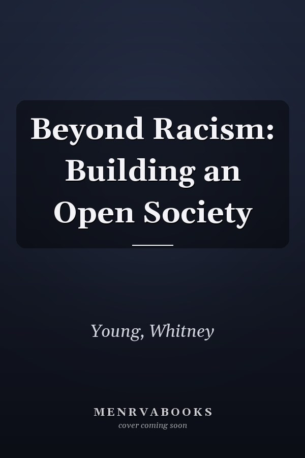 Beyond Racism: Building an Open Society
