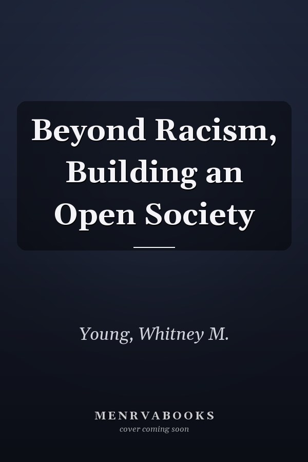 Beyond Racism, Building an Open Society