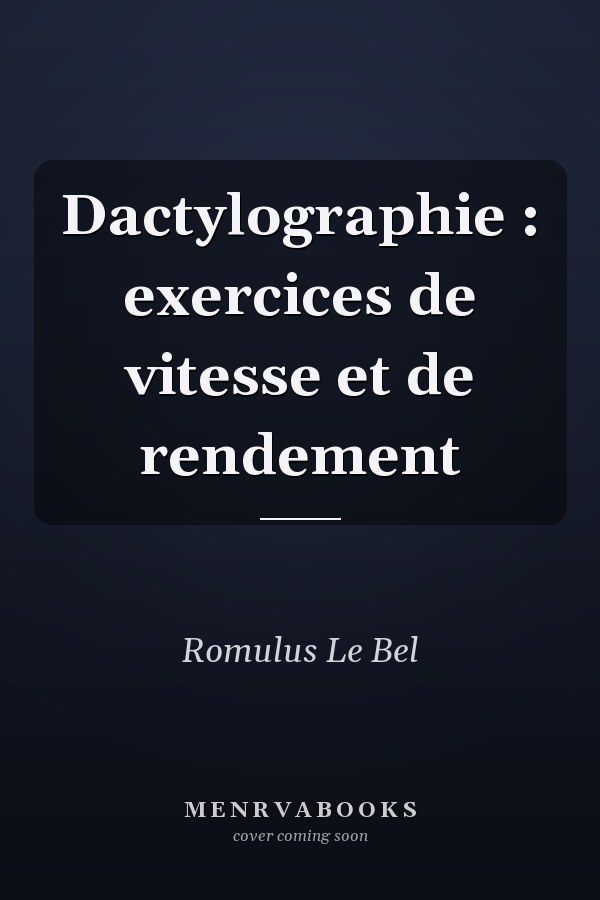 Dactylographie : exercices de vitesse et de rendement