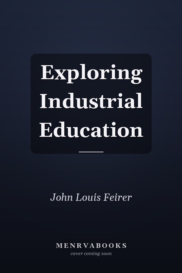 Exploring Industrial Education
