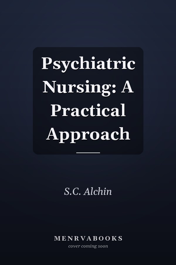 Psychiatric Nursing: A Practical Approach