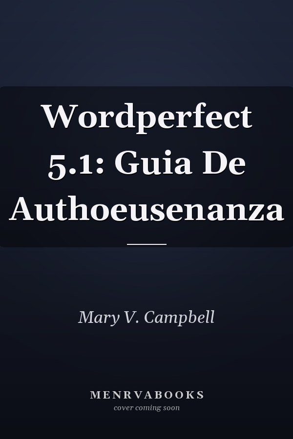 Wordperfect 5.1: Guia De Authoeusenanza