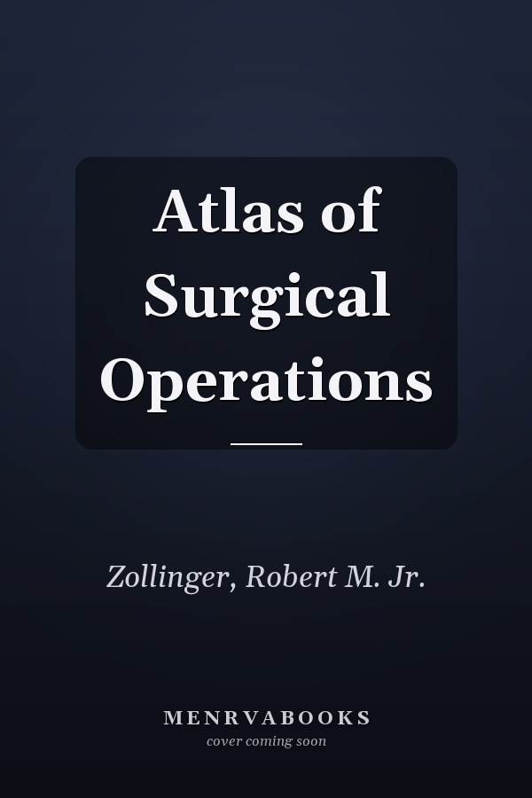 Atlas of Surgical Operations