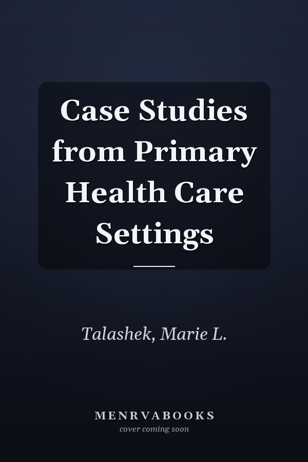 Case Studies from Primary Health Care Settings