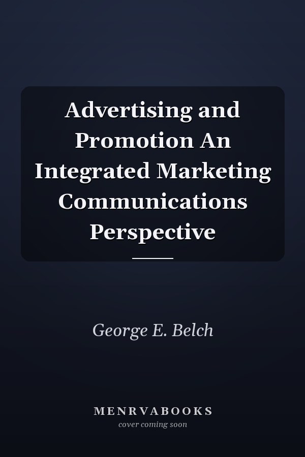 Advertising and Promotion An Integrated Marketing Communications Perspective