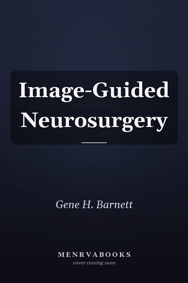 Image-Guided Neurosurgery