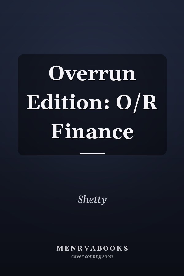 Overrun Edition: O/R Finance