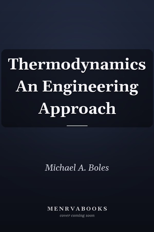 Thermodynamics An Engineering Approach