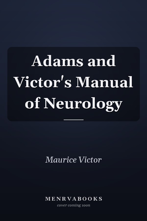 Adams and Victor's Manual of Neurology