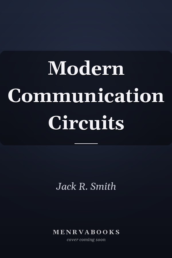 Modern Communication Circuits