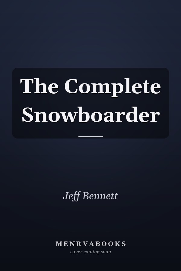 The Complete Snowboarder
