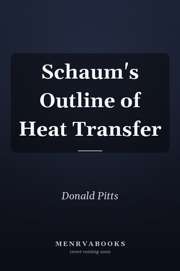 Schaum's Outline of Heat Transfer
