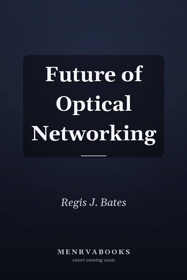 Future of Optical Networking