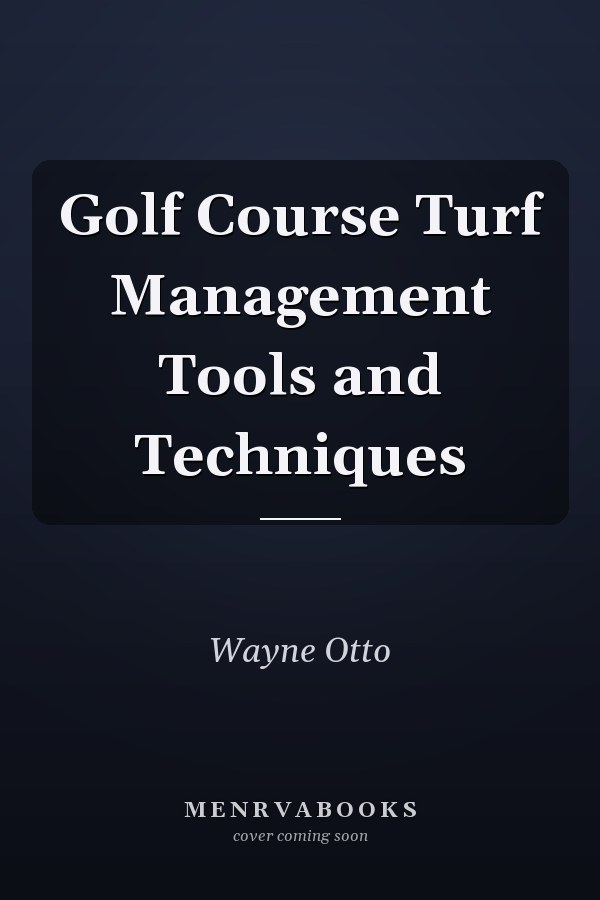 Golf Course Turf Management Tools and Techniques