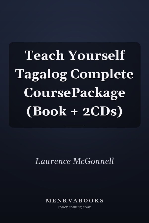Teach Yourself Tagalog Complete CoursePackage (Book + 2CDs)