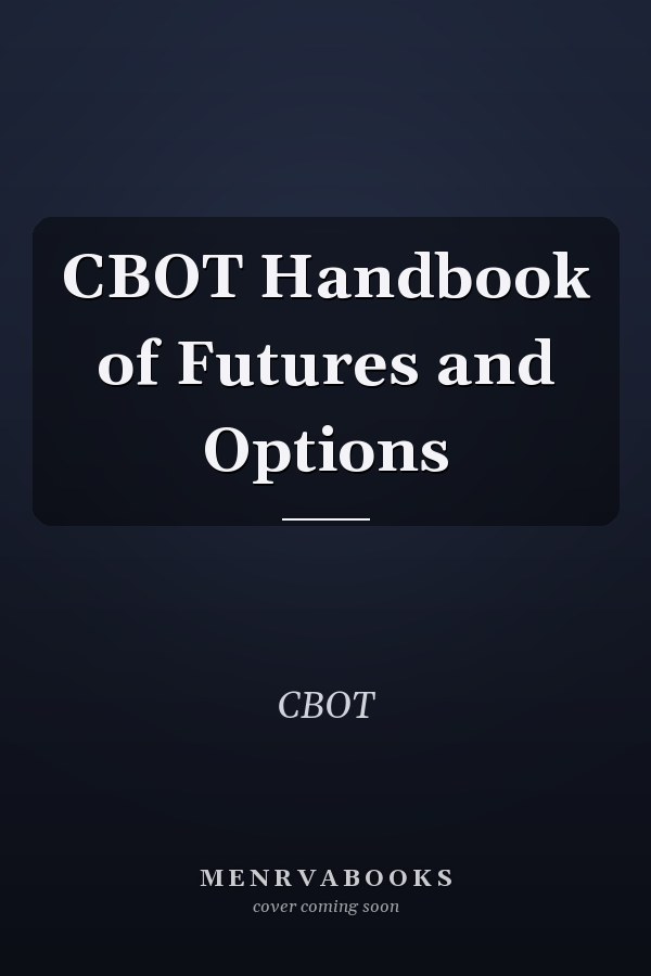 CBOT Handbook of Futures and Options