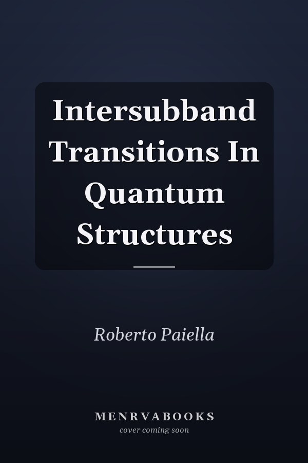Intersubband Transitions In Quantum Structures