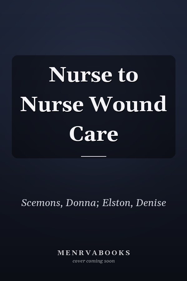 Nurse to Nurse Wound Care