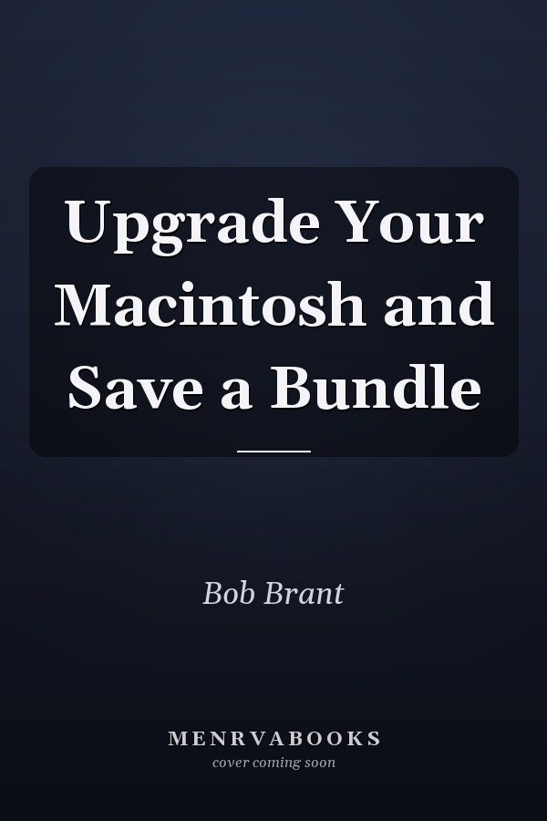 Upgrade Your Macintosh and Save a Bundle
