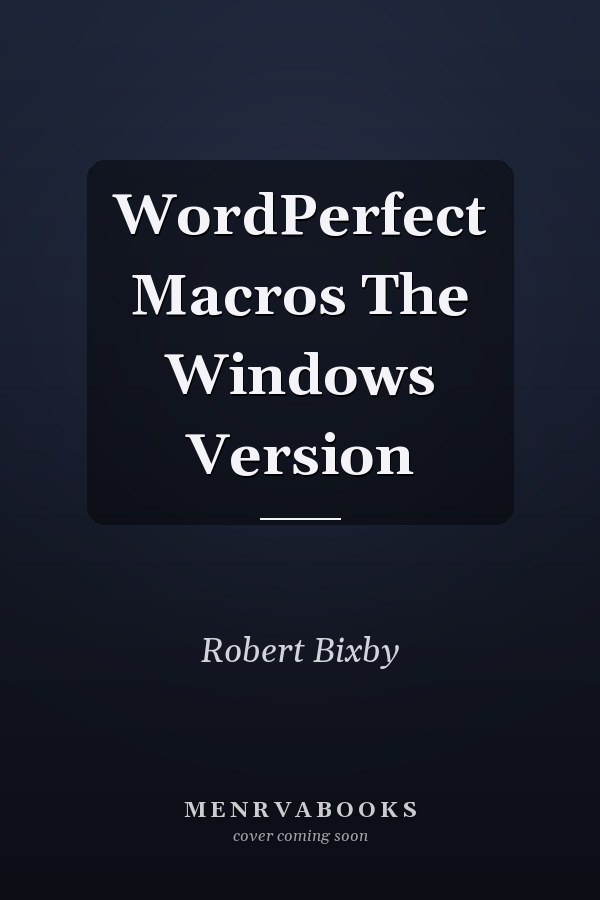 WordPerfect Macros The Windows Version