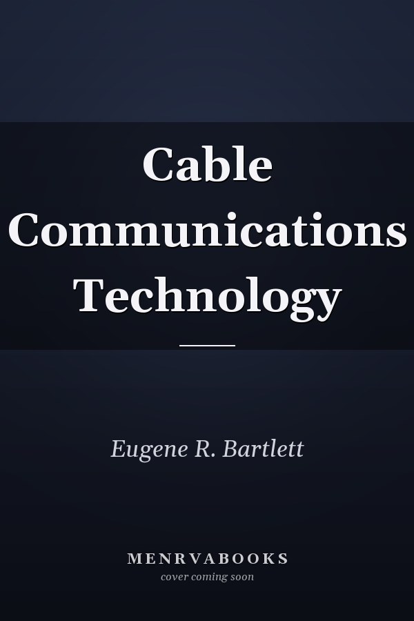 Cable Communications Technology
