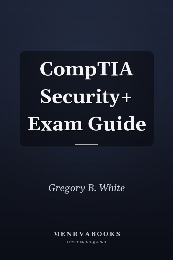 CompTIA Security+ Exam Guide