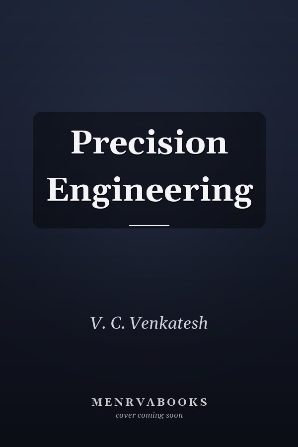 Precision Engineering